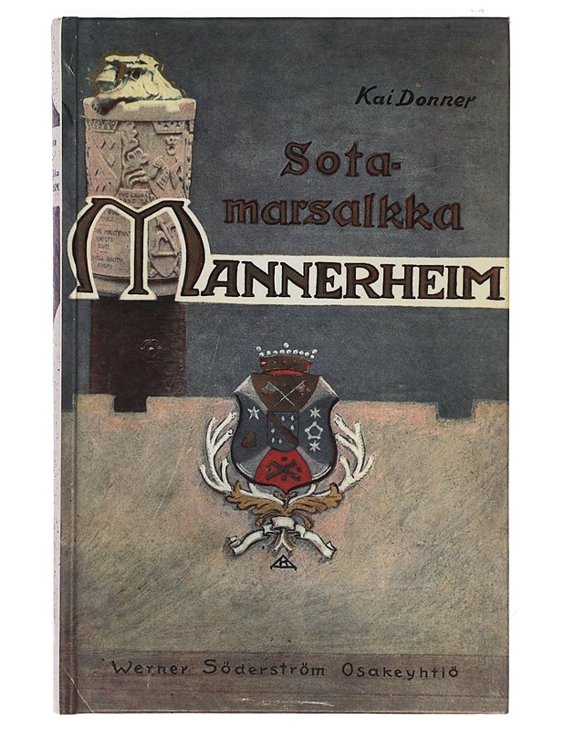Sotamarsalkka, vapaaherra Mannerheim - Kai Donner - Elämäkerrat ja muistelmat - 10105390137 - 0
