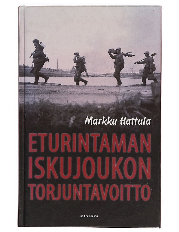 Eturintaman iskujoukon torjuntavoitto - Markku Hattula - Romaanit ja novellit - 10105390139 - 0