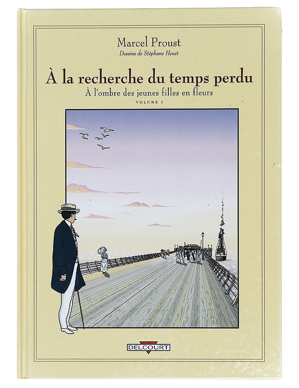 À la recherche du temps perdu.[2] : à l'ombre des jeunes filles en fleurs volume I - Heuet, Stéphane - Sarjakuvat - 10105390155 - 0