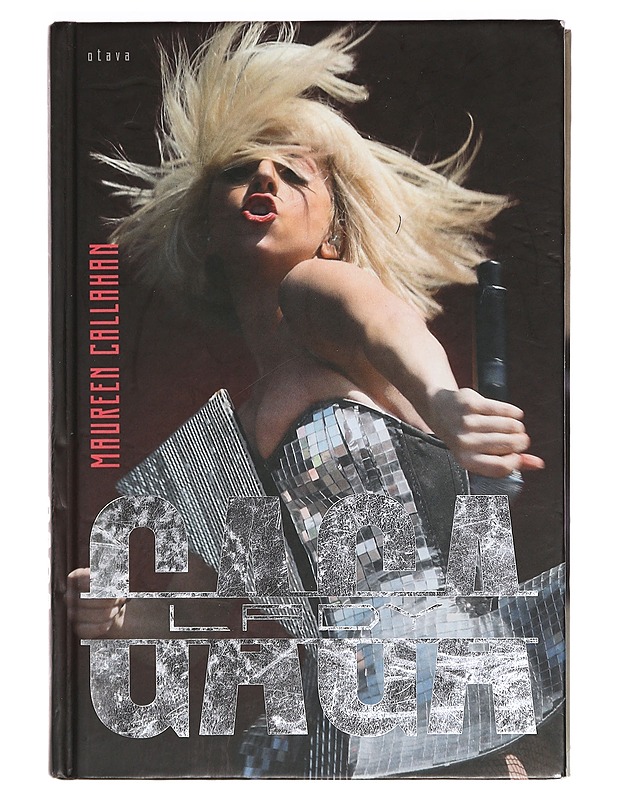 Lady Gaga - Callahan, Maureen - Elämäkerrat ja muistelmat - 10105390157 - 0