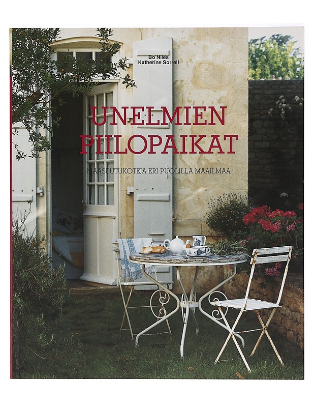Unelmien piilopaikat : maaseutukoteja eri puolilta maailmaa - Niles, Bo - Sisustuskirjat - 10105390198 - 0