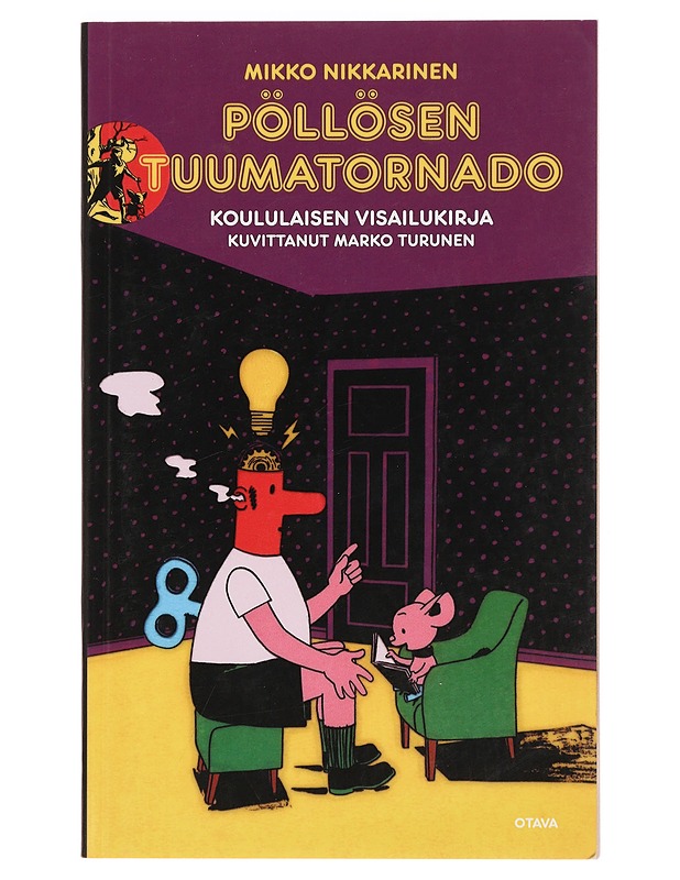 Pöllösen tuumatornado : koululaisen visailukirja - Nikkarinen, Mikko - Lastenkirjat - 10105390240 - 0