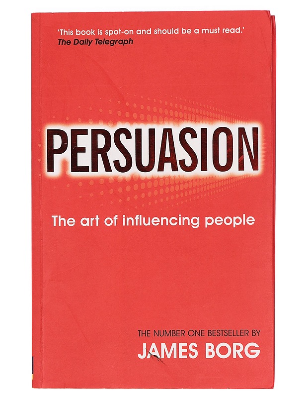 Persuasion : The art of influencing people - James Borg - Tietokirjat ja oppaat - 10105390245 - 0
