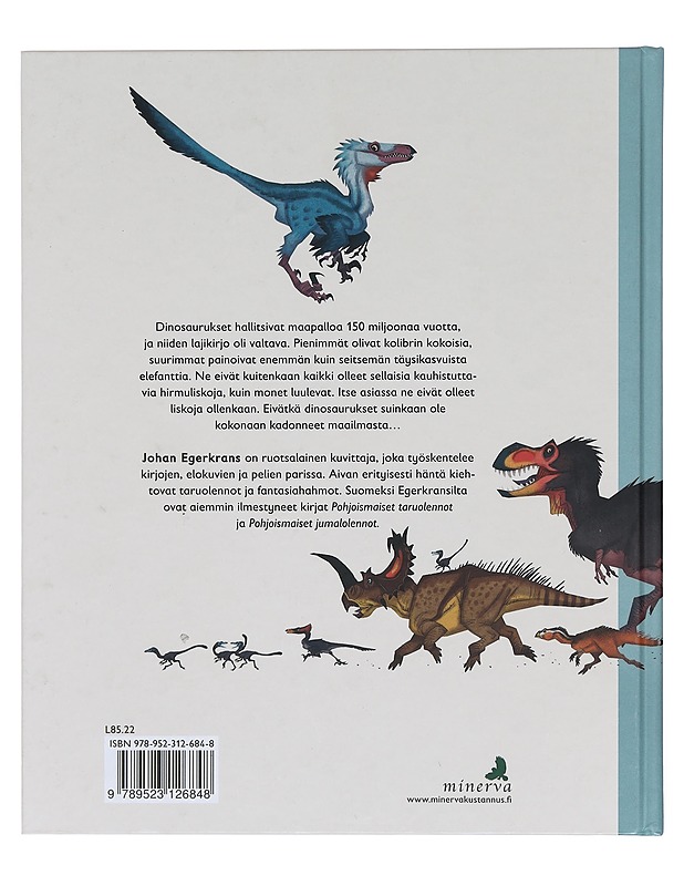 Kaikkien aikojen dinosaurukset - Egerkrans, Johan - Lastenkirjat - 10105390260 - 1