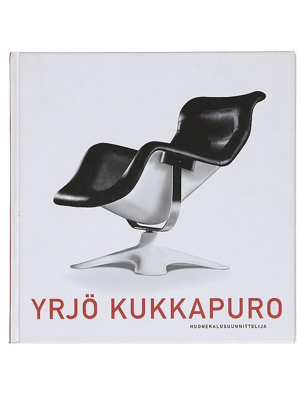 Yrjö Kukkapuro : huonekalusuunnittelija - Kukkapuro, Yrjö - Elämäkerrat ja muistelmat - 10105390413 - 0