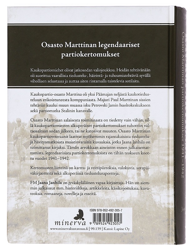 Sissisotaa kaukopartiossa : osasto Marttinan partiokertomukset 1941-42 - Janhila, Jaana - Elämäkerrat ja muistelmat - 10105390430 - 1