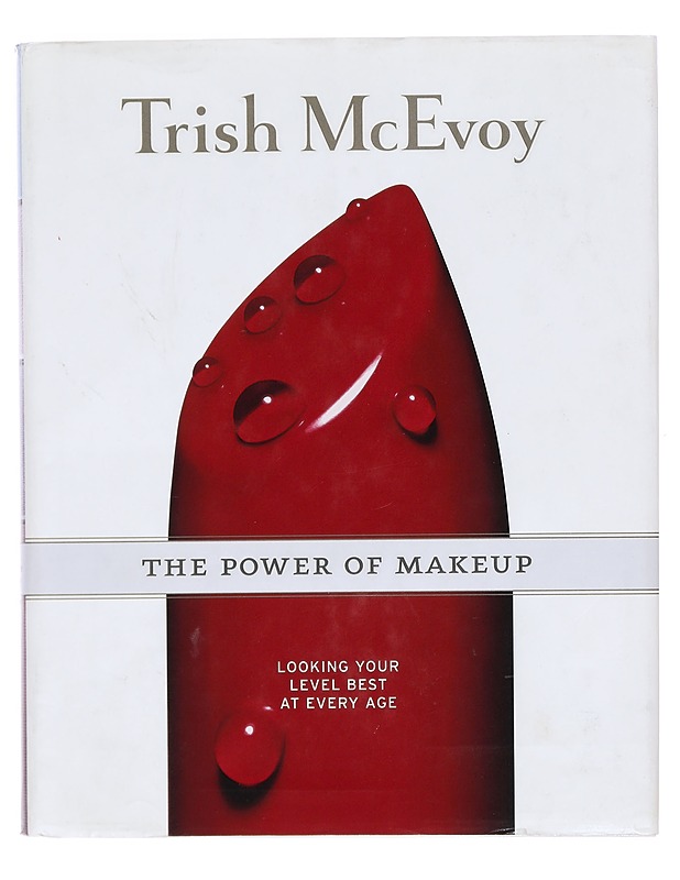 Trish McEvoy: The Power of Makeup - Kathleen Boyes - Tietokirjat ja oppaat - 10105390456 - 0