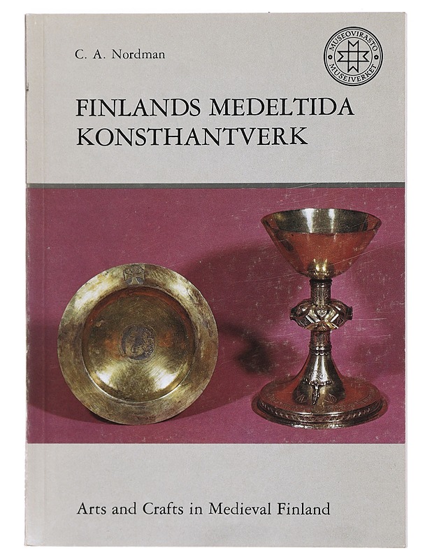 Finlands medeltida konsthantverk = Arts and crafts in medieval Finland - C. A. Nordman - Historiakirjat - 10105390465 - 0