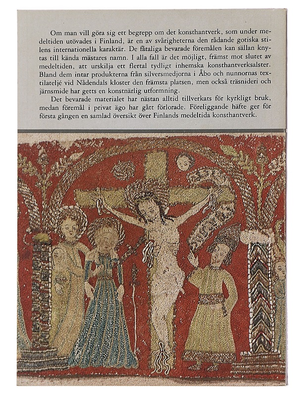 Finlands medeltida konsthantverk = Arts and crafts in medieval Finland - C. A. Nordman - Historiakirjat - 10105390465 - 1
