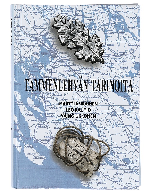 Tammenlehvän tarinoita - Martti Asikainen, Leo Rautio, Väinö Ukkonen - Elämäkerrat ja muistelmat - 10105390480 - 0