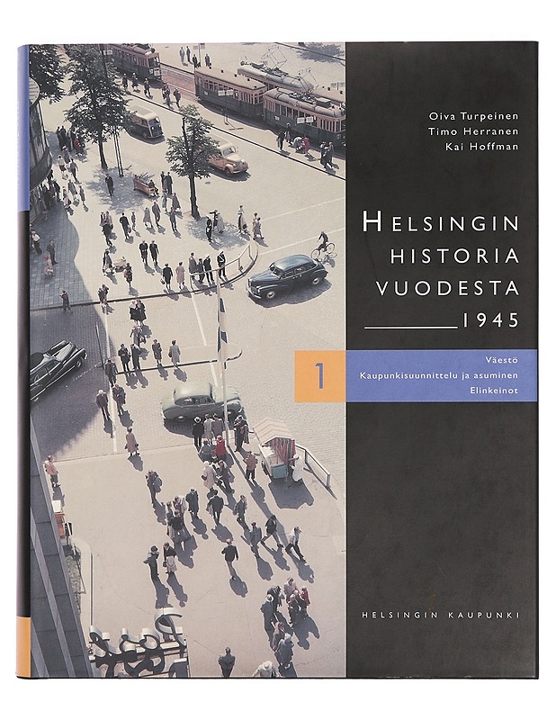 Helsingin historia vuodesta 1945 (1-4) - Anja Kervanto Nevanlinna - Historiakirjat - 10105390506 - 0