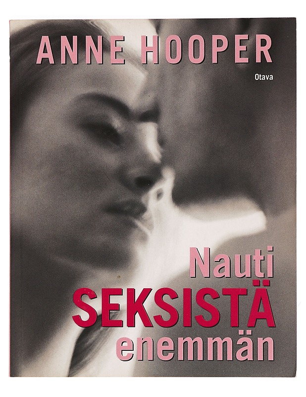 Nauti seksistä enemmän - Hooper, Anne - Tietokirjat ja oppaat - 10105390602 - 0