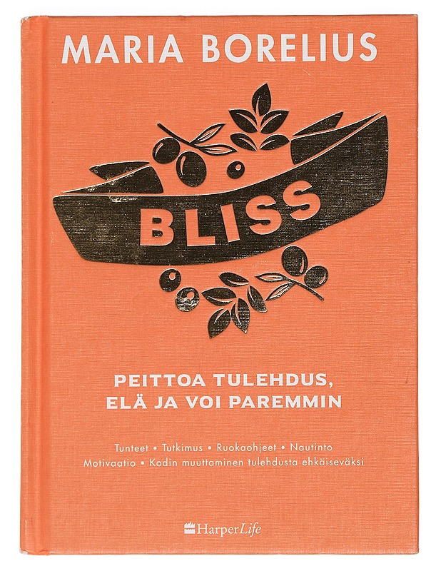 Bliss : peittoa tulehdus, elä ja voi paremmin - Borelius, Maria - Tietokirjat ja oppaat - 10105390630 - 0