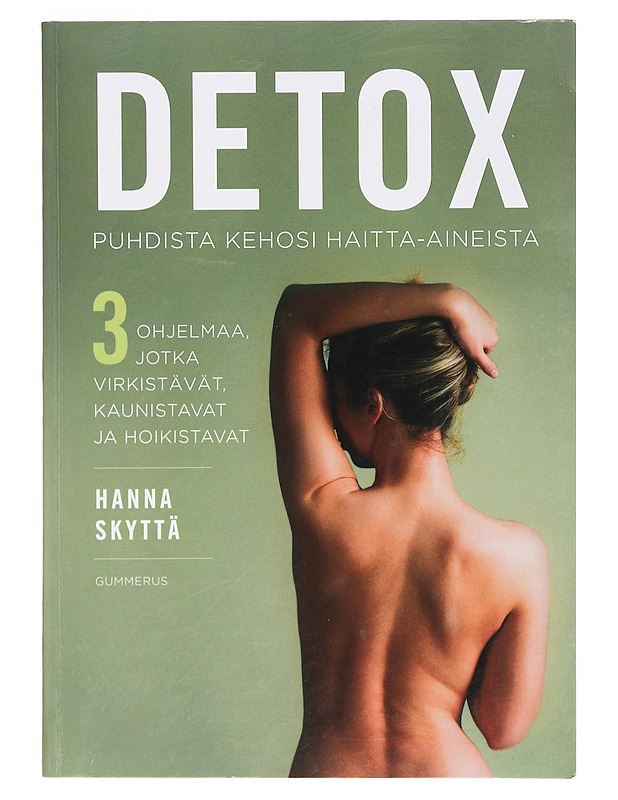 Detox: Puhdista kehosi haitta-aineista - Skyttä, Hanna - Hyvinvointikirjat - 10105390753 - 0