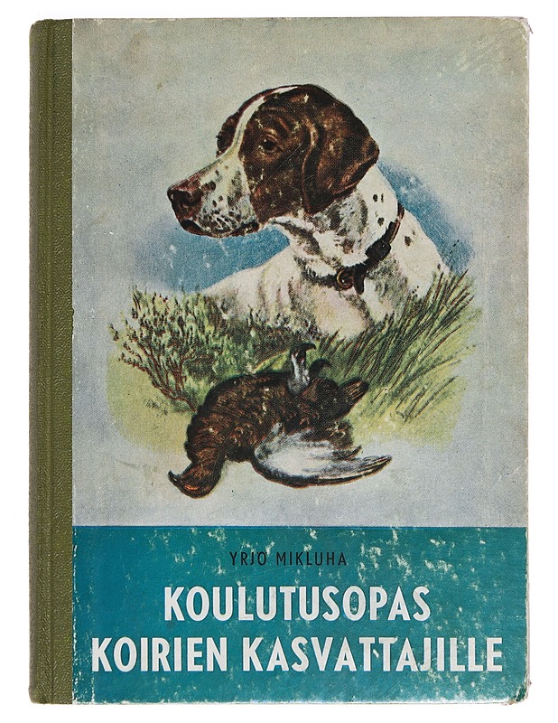 Koulutusopas koirien kasvattajille - Yrjö Mikluha - Lemmikki- ja luontokirjat - 10105390761 - 0