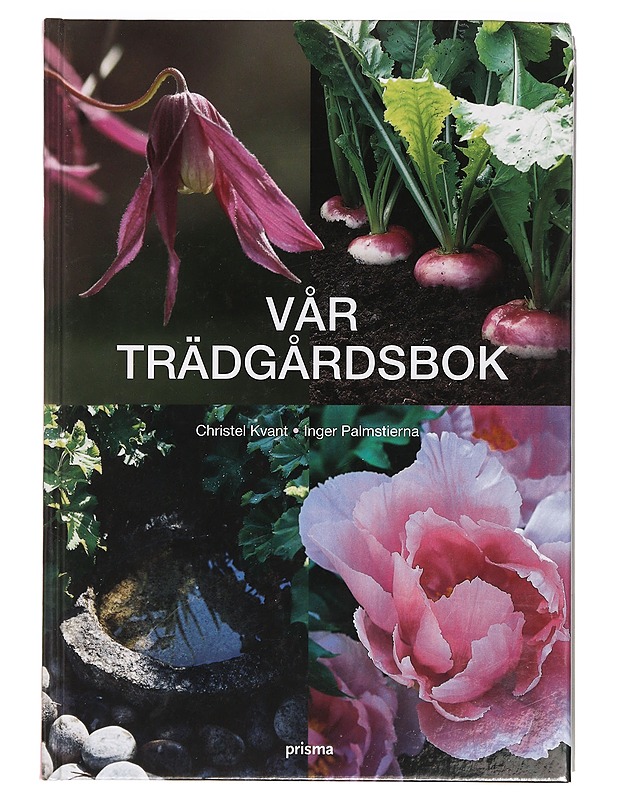 Vår trädgårdsbok - Kvant, Christel - Tietokirjat ja oppaat - 10105390796 - 0