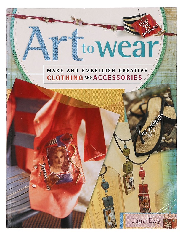 Art to wear - Ewy, Jana - Tietokirjat ja oppaat - 10105390804 - 0