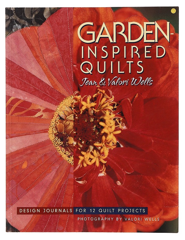 Garden inspired quilts  : Design journals for 12 quilt projects - Wells, Jean - Tietokirjat ja oppaat - 10105390806 - 0