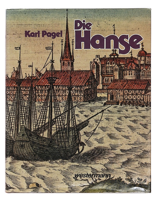 Die Hanse - Pagel, Karl - Historiakirjat - 10105390819 - 0