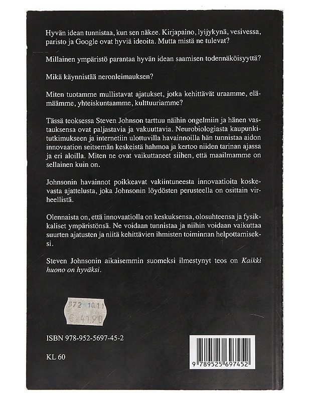 Mistä hyvät ajatukset tulevat : innovaation luonnonhistoria - Johnson, Steven - Tietokirjat ja oppaat - 10105390893 - 1