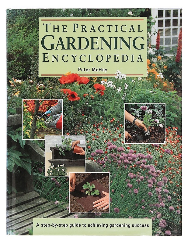 The practical gardening encyclopedia - Peter McHoy - Puutarha- ja remontointikirjat - 10105390897 - 0