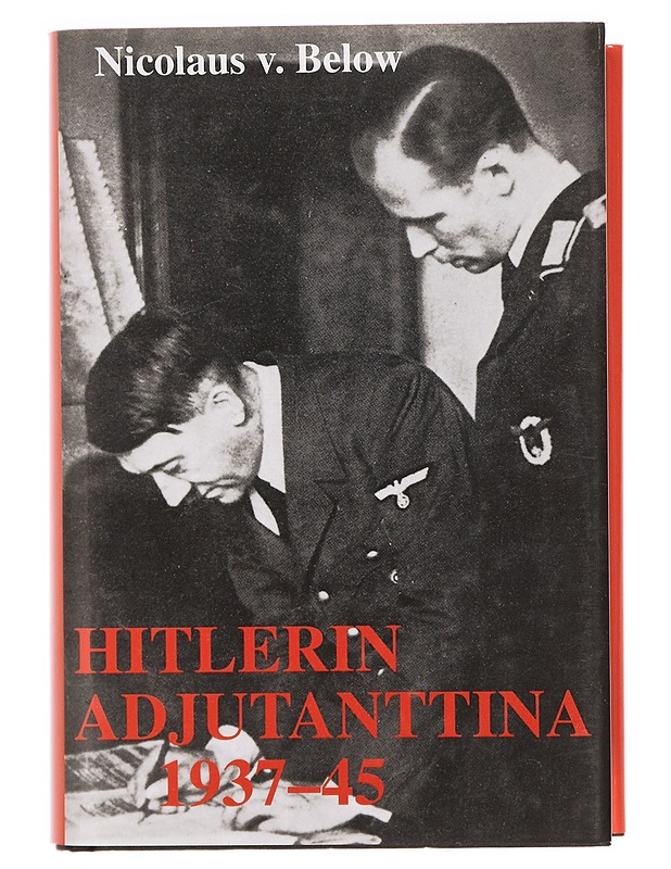 Hitlerin adjutanttina 1937-1945 - Below, Nicolaus von - Elämäkerrat ja muistelmat - 10105390915 - 0