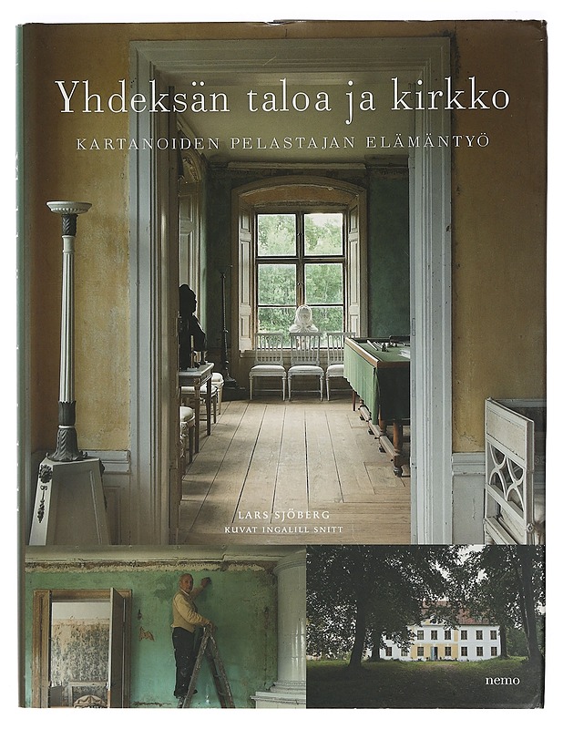 Yhdeksän taloa ja kirkko : kartanoiden pelastajan elämäntyö - Sjöberg, Lars - Historiakirjat - 10105390918 - 0