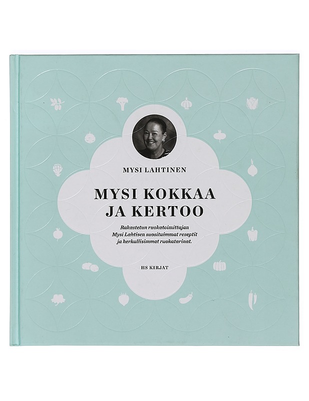 Mysi kokkaa ja kertoo - Mysi Lahtinen - Ruokakirjat - 10105390920 - 0