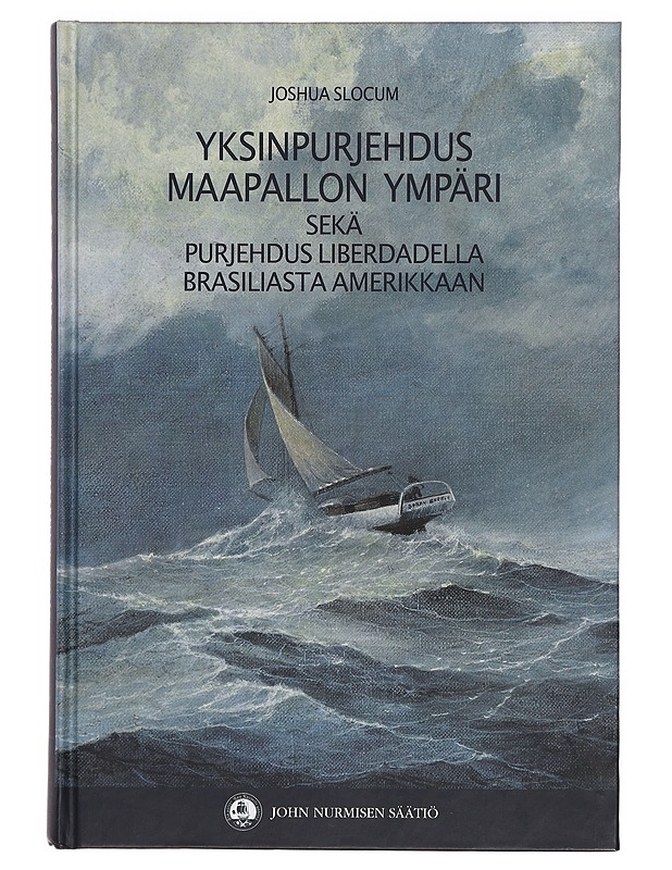 Yksinpurjehdus maapallon ympäri ; Purjehdus Liberdadella Brasiliasta Amerikkaan - Slocum, Joshua - Elämäkerrat ja muistelmat - 10105390933 - 0