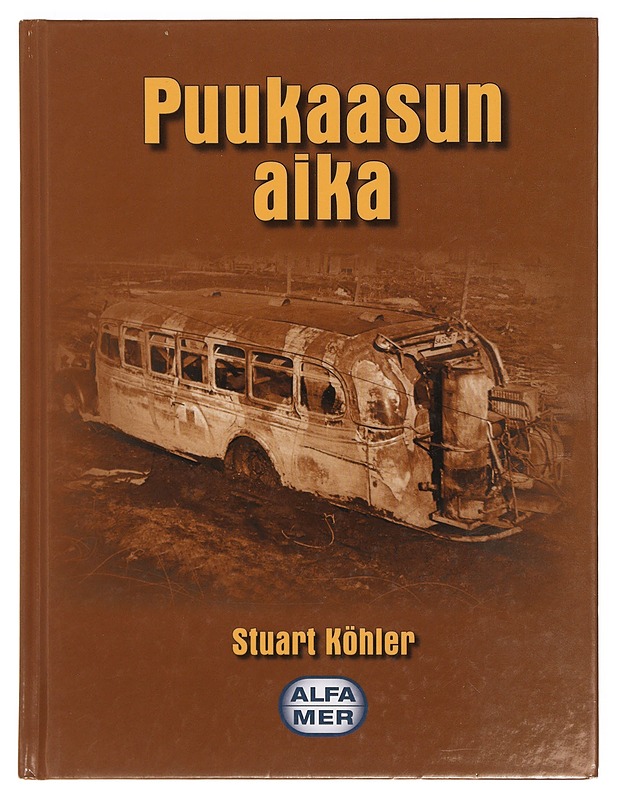 Puukaasun aika - Stuart Köhler - Historiakirjat - 10105390939 - 0