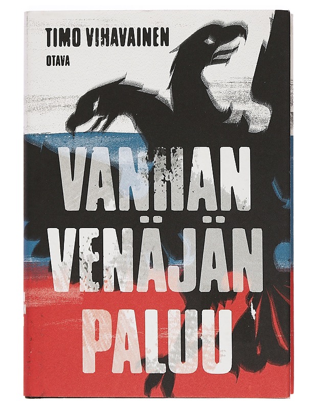 Vanhan Venäjän paluu : esseitä vanhasta ja uudesta historiasta - Timo Vihavainen - Historiakirjat - 10105391035 - 0
