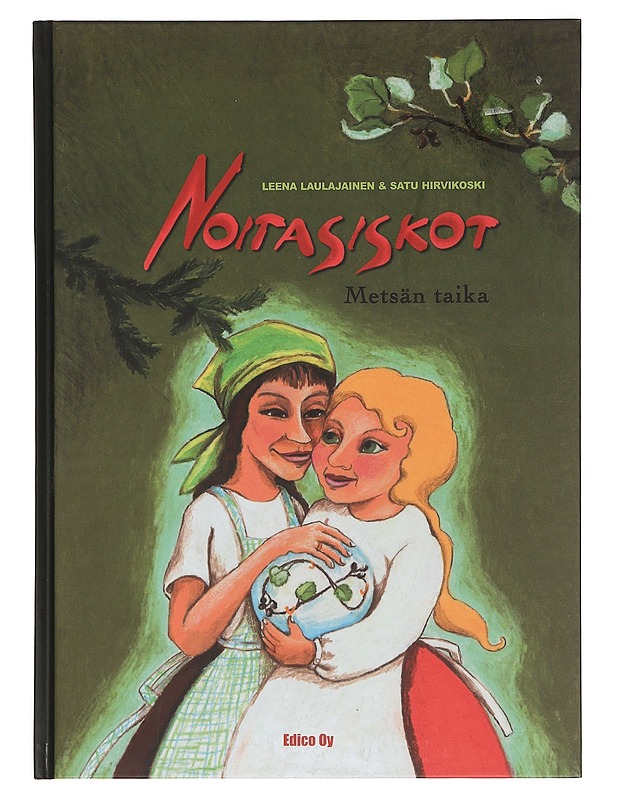 Noitasiskot : metsän taika - Laulajainen, Leena - Lastenkirjat - 10105391102 - 0