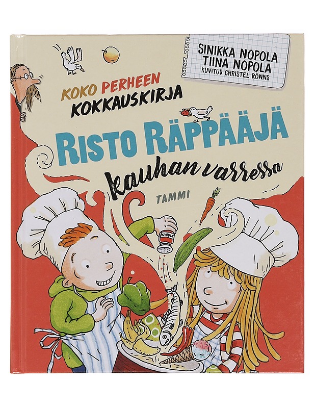 Risto Räppääjä kauhan varressa : koko perheen kokkauskirja - Nopola, Sinikka, Nopola, Tiina - Lastenkirjat - 10105391148 - 0