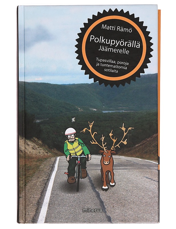 Polkupyörällä Jäämerelle : tupasvillaa, poroja ja tuntemattomia sotilaita - Rämö, Matti - Tietokirjat ja oppaat - 10105391199 - 0