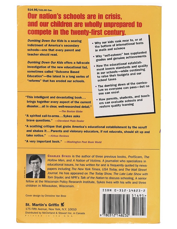 Dumbing Down Our Kids: Why America children feel good about themselves but can't read, write or add - Charles J. Sykes - Tietokirjat ja oppaat - 10105391273 - 1
