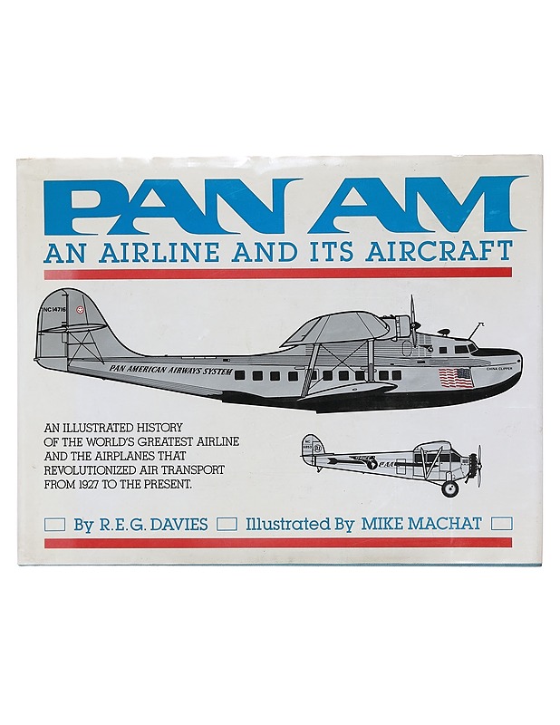 Pan Am : an airline and its aircraft - Davies, R. E. G. - Tietokirjat ja oppaat - 10105391269 - 0
