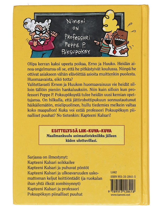 Kapteeni Kalsari ja professori Poksupöksyn piinalliset puuhat - Pilkey, Dav - Lastenkirjat - 10105391327 - 1