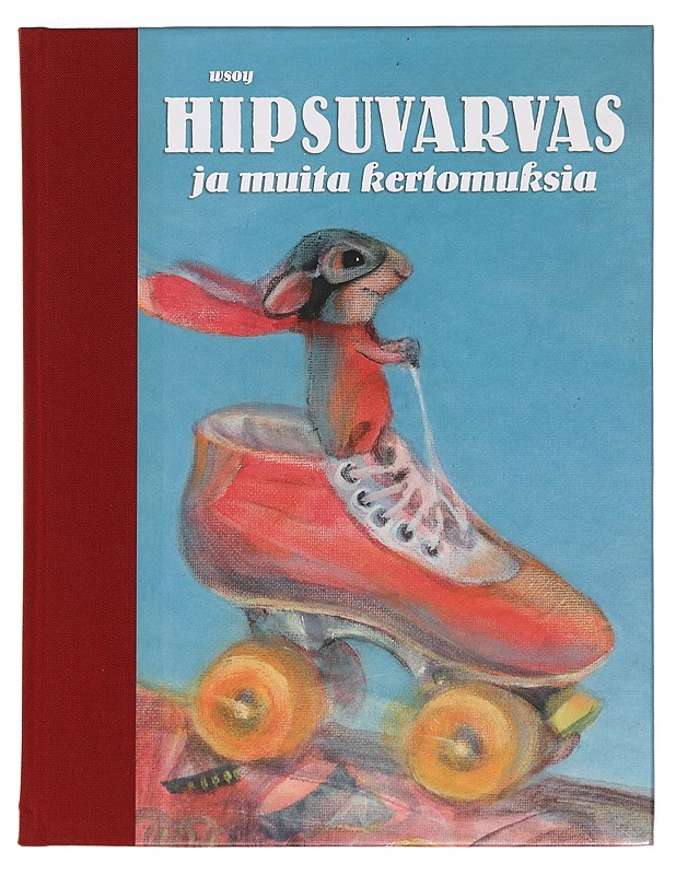 Hipsuvarvas ja muita kertomuksia - Krohn, Helmi - Lastenkirjat - 10105391335 - 0
