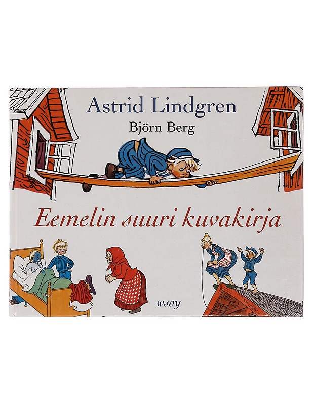 Eemelin suuri kuvakirja - Lindgren, Astrid - Lastenkirjat - 10105391359 - 0