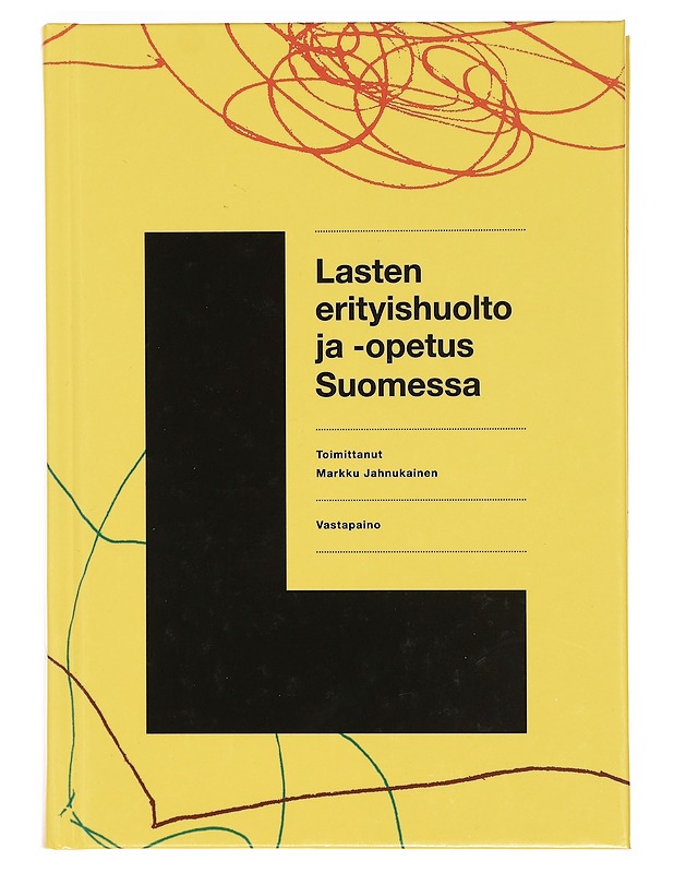Lasten erityishuolto ja -opetus Suomessa - Jahnukainen, Markku - Tietokirjat ja oppaat - 10105391386 - 0
