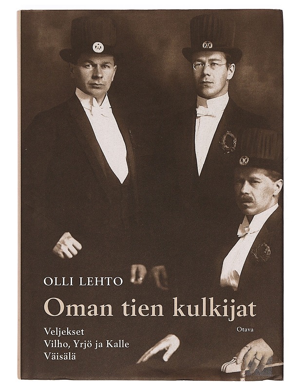Oman tien kulkijat : veljekset Vilho, Yrjö ja Kalle Väisälä - Olli Lehto - Elämäkerrat ja muistelmat - 10105391421 - 0