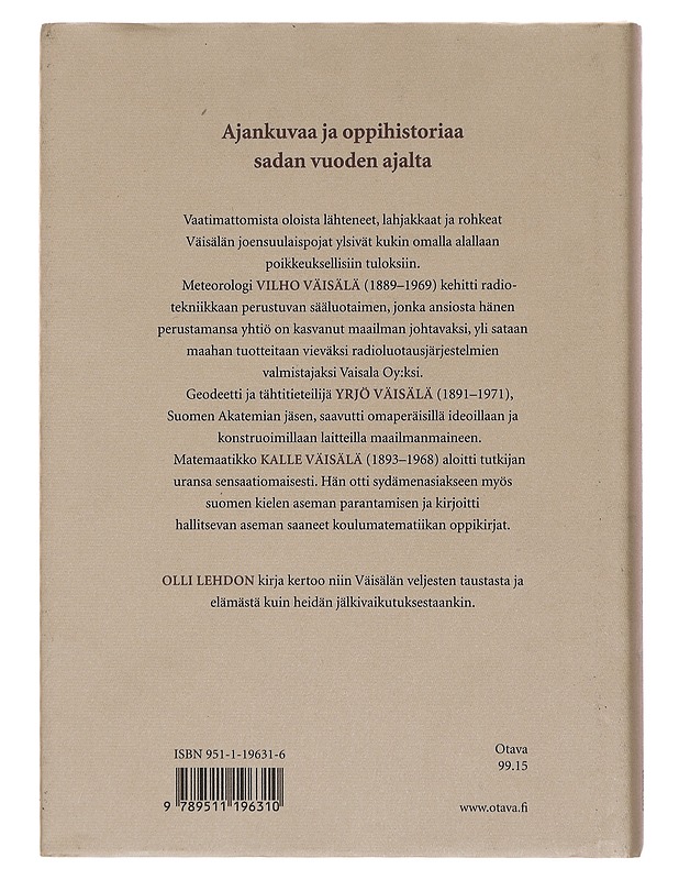 Oman tien kulkijat : veljekset Vilho, Yrjö ja Kalle Väisälä - Olli Lehto - Elämäkerrat ja muistelmat - 10105391421 - 1