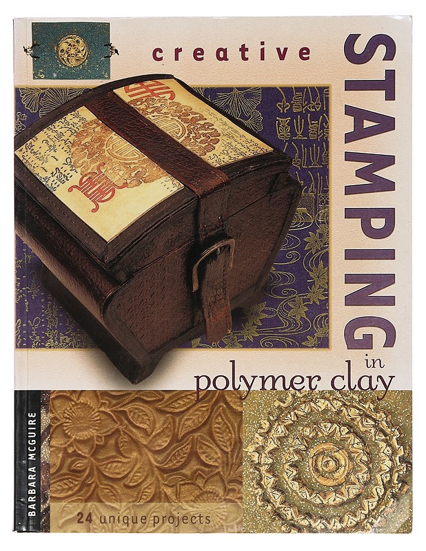 Creative stamping in polymer clay - Barbara McGuire - Käsityökirjat - 10105391434 - 0