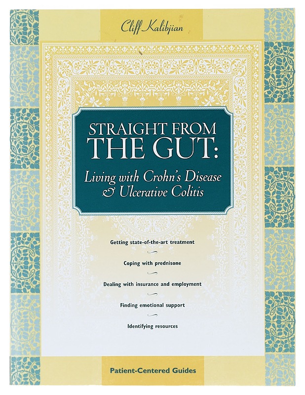 Straight from the Gut: Living with Crohn s Disease & Ulcerative Colitis - Cliff Kalibjian - Tietokirjat ja oppaat - 10105391452 - 0