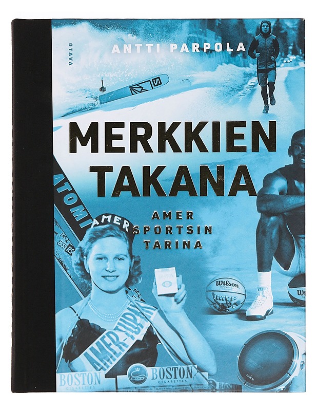 Merkkien takana : Amer Sportsin tarina - Antti Parpola - Historiakirjat - 10105391445 - 0