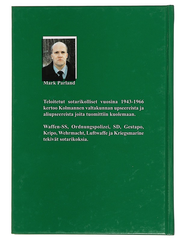 Teloitetut sotarikolliset v. 1943-1966 - Mark Parland - Elämäkerrat ja muistelmat - 10105391457 - 1