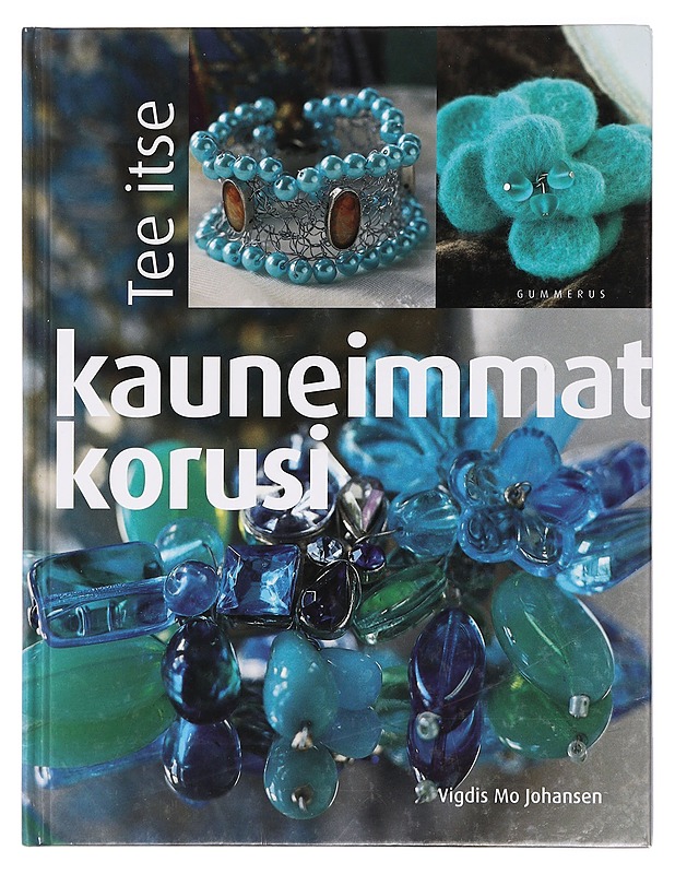 Tee itse kauneimmat korusi - Johansen, Vigdis Mo - Käsityökirjat - 10105391463 - 0