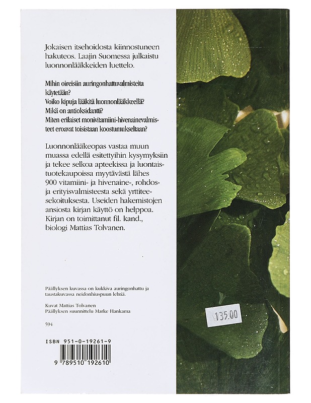Luonnonlääkeopas itsehoidosta kiinnostuneille - Tolvanen, Mattias - Tietokirjat ja oppaat - 10105391473 - 1