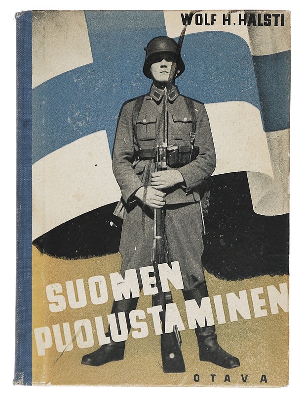 Suomen puolustaminen - Wolf H. Halsti - Tietokirjat ja oppaat - 10105391488 - 0