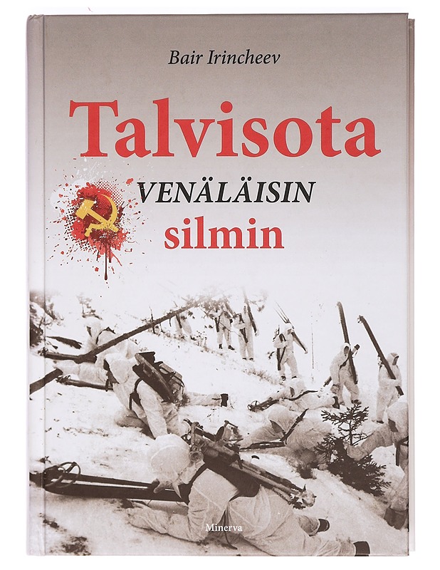 Talvisota venäläisin silmin - Bair Irincheev - Historiakirjat - 10105391504 - 0